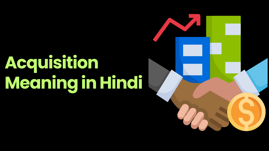 Acquisition Meaning in Hindi